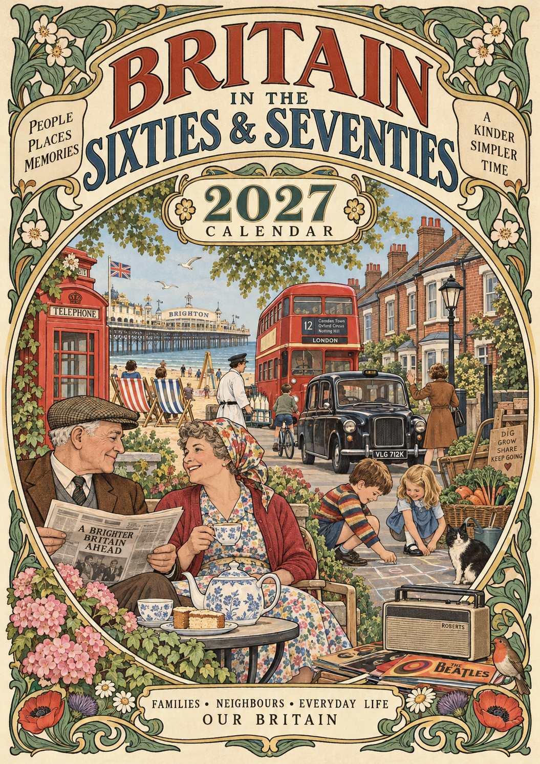 Britain in the Sixties & Seventies – 2027 Wall Calendar——A Year of Familiar Places, Family Moments & Favourite Memories
