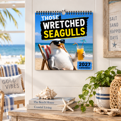 Those Wretched Seagulls 2027 Wall Calendar – Funny Humorous Seagull Meme Wall Calendar, Novelty Gift