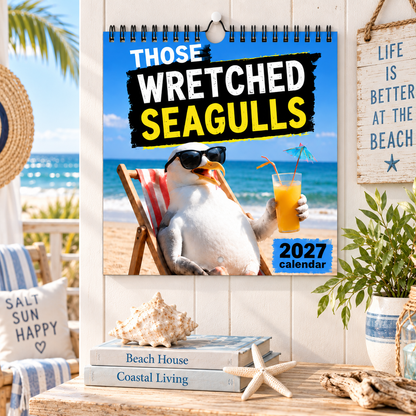 Those Wretched Seagulls 2027 Wall Calendar – Funny Humorous Seagull Meme Wall Calendar, Novelty Gift