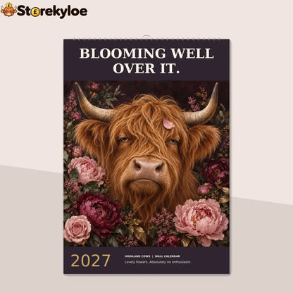 🔥Blooming Well Over It 2027 A4 Wall Calendar - Funny Highland Cows