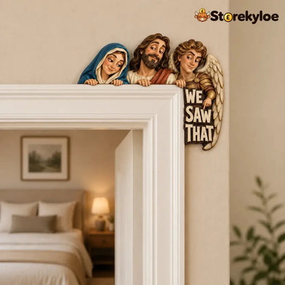 Hand-Painted Solid Wood ’We Saw That’ Door Topper – Holy Family Humorous Door Frame Ornament Sacred & Funny Christian