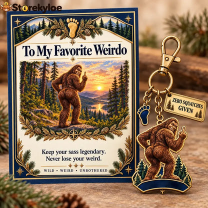 🔥Last Day 50% OFF ’To My Favorite Weirdo’ Funny Bigfoot Keychain & Gift Card Set 🌲🍑 - Sassy Gag Gift for Best Friends