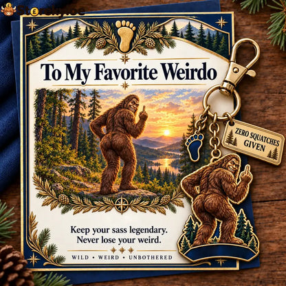 🔥Last Day 50% OFF ’To My Favorite Weirdo’ Funny Bigfoot Keychain & Gift Card Set 🌲🍑 - Sassy Gag Gift for Best Friends